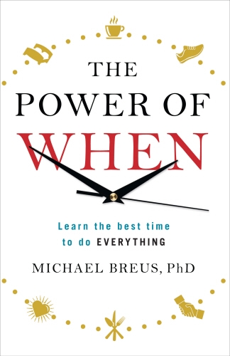 Book cover of The Power of When by Michael Breus