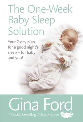 Book cover of The One-Week Baby Sleep Solution by Gina Ford