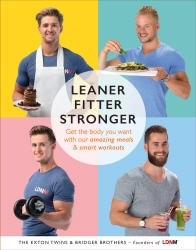Book cover of Leaner, Fitter, Stronger by Tom Exton, James Exton, Max Bridger, Lloyd Bridger