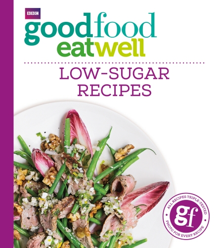 Book cover of Good Food Eat Well: Low-Sugar Recipes by Good Food Guides