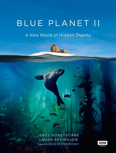 Book cover of Blue Planet II by James Honeyborne, Mark Brownlow