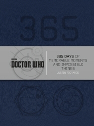 Book cover of Doctor Who: 365 Days of Memorable Moments and Impossible Things by Justin Richards