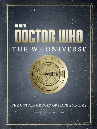 Book cover of Doctor Who: The Whoniverse by Justin Richards, George Mann