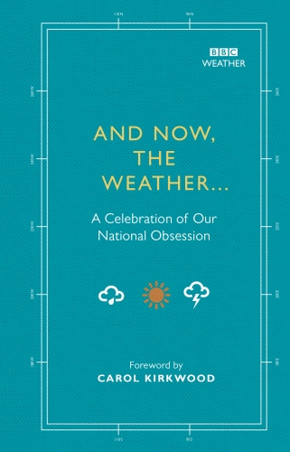 Book cover of And Now, The Weather... by Alison Maloney