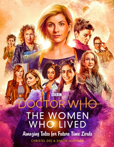 Book cover of Doctor Who: The Women Who Lived by Christel Dee, Simon Guerrier