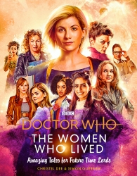 Book cover of Doctor Who: The Women Who Lived by Christel Dee, Simon Guerrier