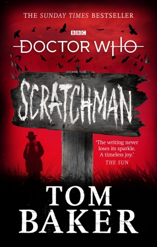 Book cover of Doctor Who: Scratchman by Tom Baker, James Goss