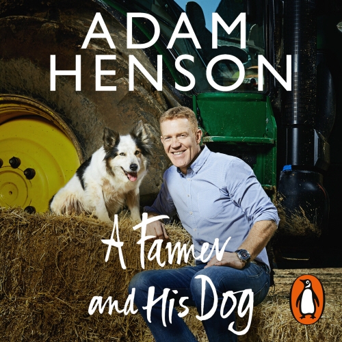 Book cover of A Farmer and His Dog by Adam Henson
