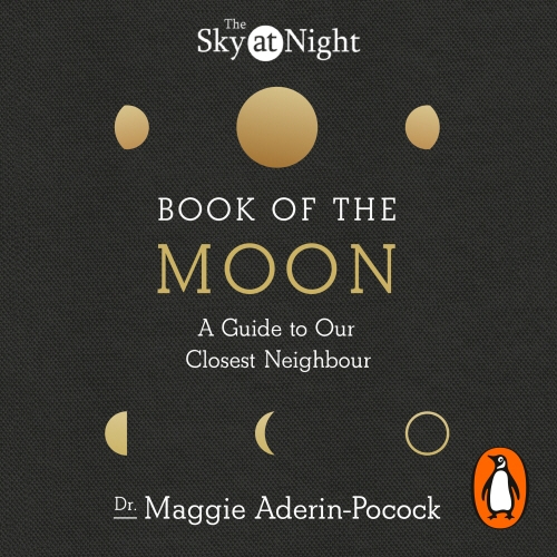 Book cover of The Sky at Night: Book of the Moon – A Guide to Our Closest Neighbour by Maggie Aderin-Pocock
