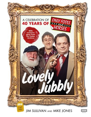 Book cover of Lovely Jubbly by Jim Sullivan, Mike Jones