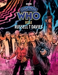 Book cover of Doctor Who: Rose (Illustrated Edition) by Russell T Davies
