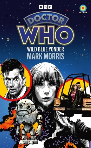 Book cover of Doctor Who: Wild Blue Yonder (Target Collection) by Mark Morris