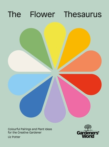 Book cover of Gardeners' World: The Flower Thesaurus by Liz Potter