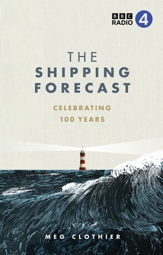 Book cover of The Shipping Forecast by Meg Clothier