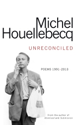 Book cover of Unreconciled by Michel Houellebecq