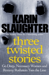 Book cover of Three Twisted Stories by Karin Slaughter