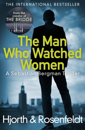 Book cover of The Man Who Watched Women by Michael Hjorth, Hans Rosenfeldt