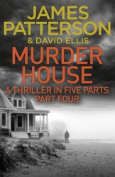 Book cover of Murder House: Part Four by James Patterson