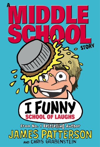 Book cover of I Funny: School of Laughs by James Patterson