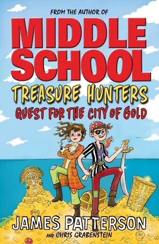 Book cover of Treasure Hunters: Quest for the City of Gold by James Patterson