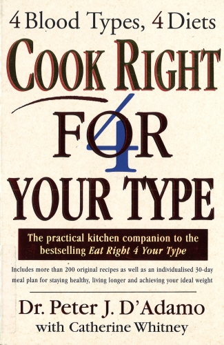 Book cover of Cook Right 4 Your Type by Peter D'Adamo
