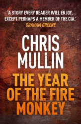 Book cover of The Year Of The Fire Monkey by Chris Mullin
