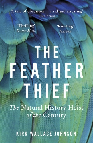 Book cover of The Feather Thief by Kirk Wallace Johnson