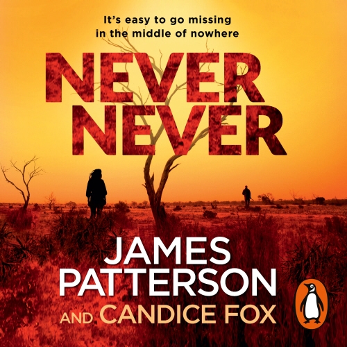 Book cover of Never Never by James Patterson, Candice Fox