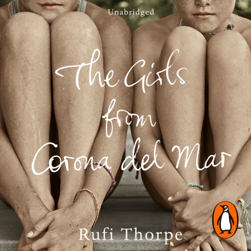Book cover of The Girls from Corona del Mar by Rufi Thorpe