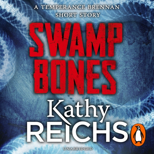 Book cover of Swamp Bones: A Temperance Brennan Short Story by Kathy Reichs