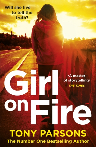 Book cover of Girl On Fire by Tony Parsons