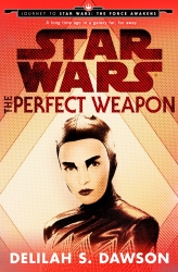 Book cover of Star Wars: The Perfect Weapon (Short Story) by Delilah S. Dawson