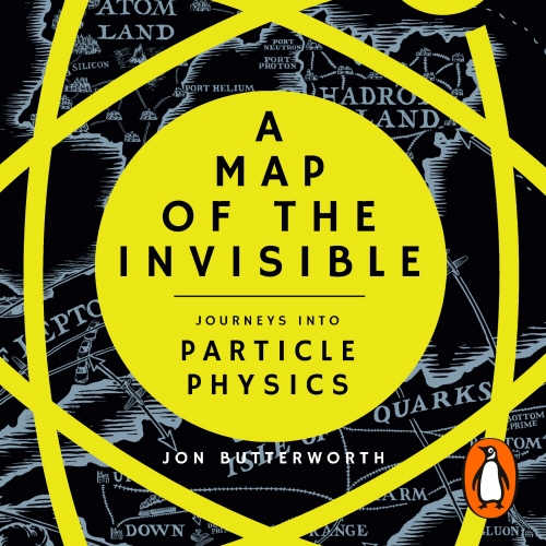Book cover of A Map of the Invisible by Jon Butterworth
