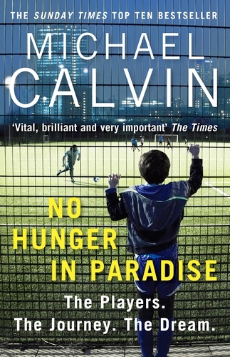 Book cover of No Hunger In Paradise by Michael Calvin