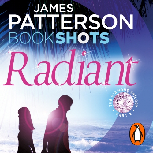 Book cover of Radiant by James Patterson, Elizabeth Hayley