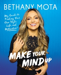 Book cover of Make Your Mind Up by Bethany Mota