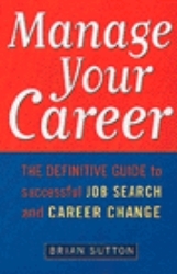 Book cover of Manage Your Career by Brian Sutton