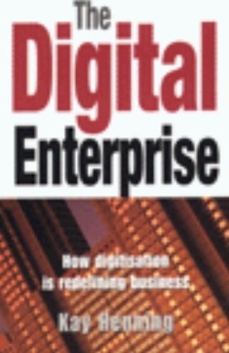 Book cover of The Digital Enterprise by Kay Henning