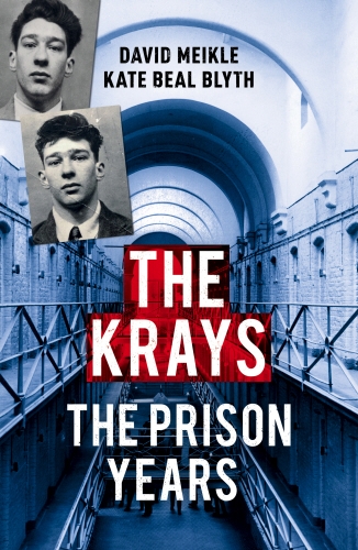 Book cover of The Krays: The Prison Years by David Meikle, Kate Beal Blyth