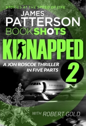 Book cover of Kidnapped - Part 2 by James Patterson