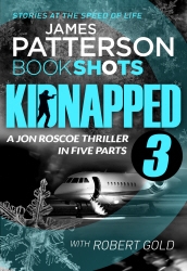 Book cover of Kidnapped - Part 3 by James Patterson