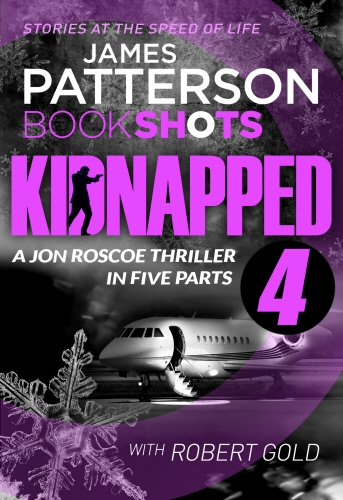 Book cover of #4 - Kidnapped - Part 4 by James Patterson