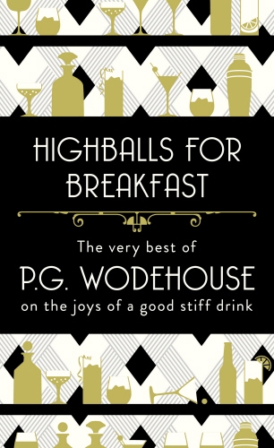 Book cover of Highballs for Breakfast by P.G. Wodehouse
