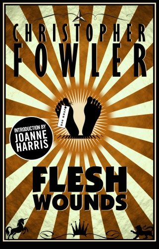 Book cover of Flesh Wounds by Christopher Fowler