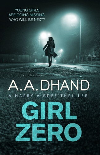 Book cover of Girl Zero by A. A. Dhand