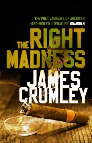 Book cover of The Right Madness by James Crumley