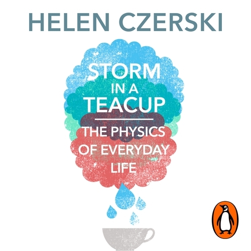 Book cover of Storm in a Teacup by Helen Czerski