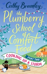 Book cover of The Plumberry School of Comfort Food - Part Two by Cathy Bramley