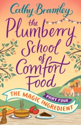 Book cover of The Plumberry School of Comfort Food - Part Four by Cathy Bramley
