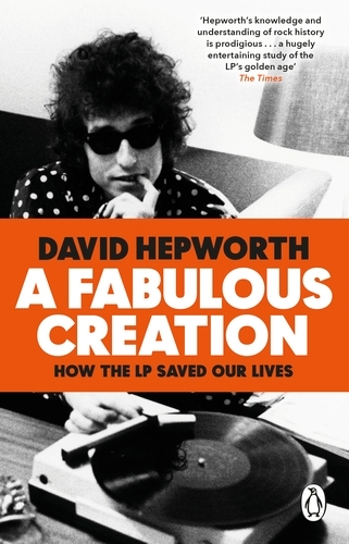 Book cover of A Fabulous Creation by David Hepworth